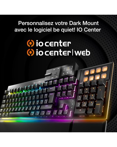 Clavier Gamer mécanique (Silent Linear) be quiet! Dark Mount RGB (Noir)